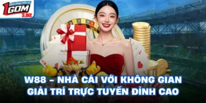 W88 mang đến không gian giải trí trực tuyến đỉnh cao